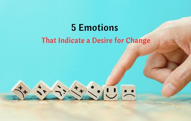 5 Emotions That Indicate a Desire for Change